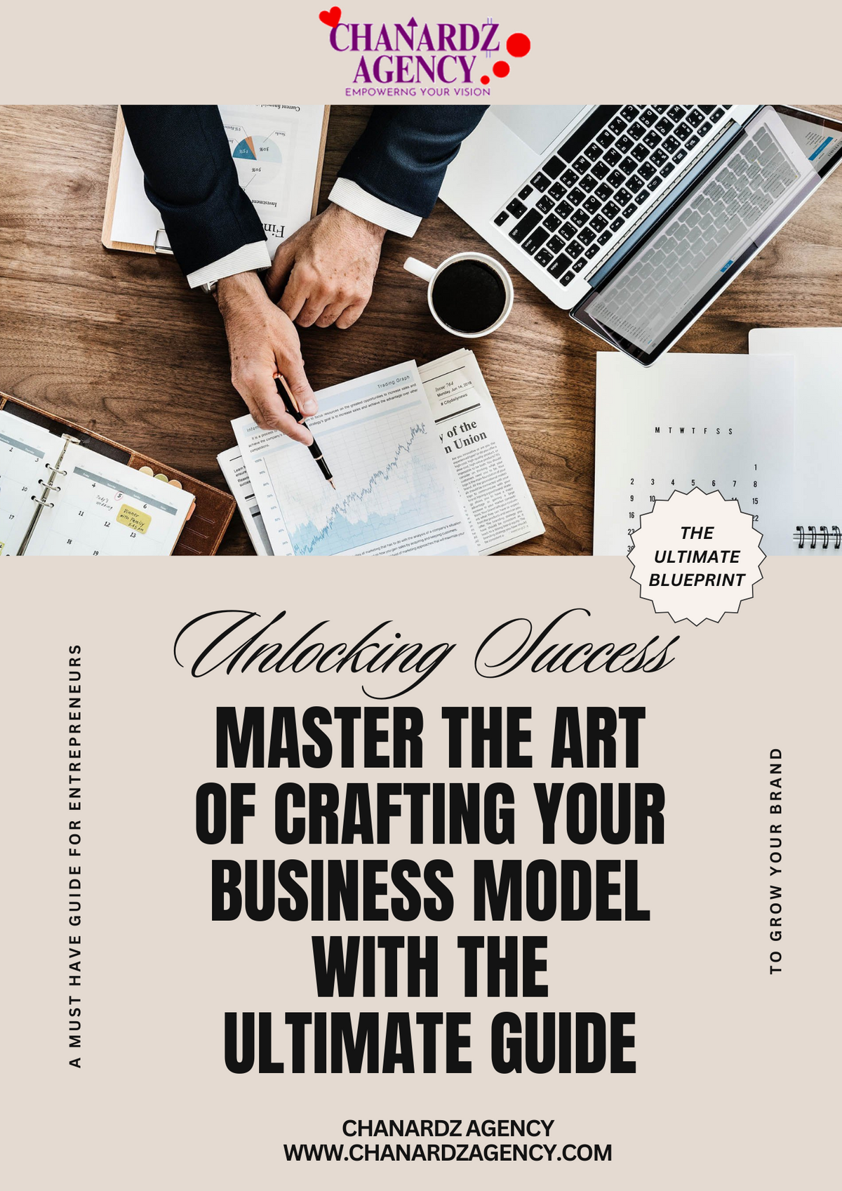 Unlocking Success: Master the Art of Crafting your Business Model with the Ultimate Guide - - Chanardz Agency